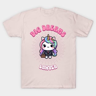 Big Dreams Lawyer Unicorn | Dream Big! T-Shirt